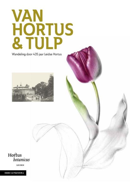Van Hortus & tulp, Hortus botanicus Leiden - Gebonden - 9789050119665