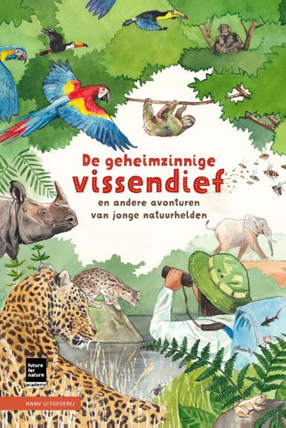 De geheimzinnige vissendief, Future for Nature Academy - Gebonden - 9789050119733