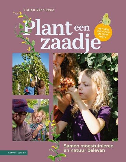 Plant een zaadje, Lidion Zierikzee - Gebonden - 9789050119924