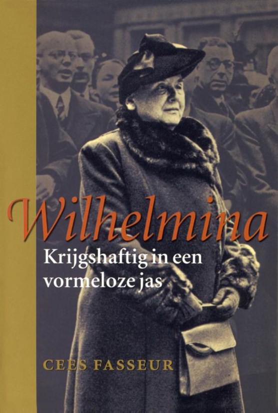 Wilhelmina. Krijgshaftig in een vormeloze jas