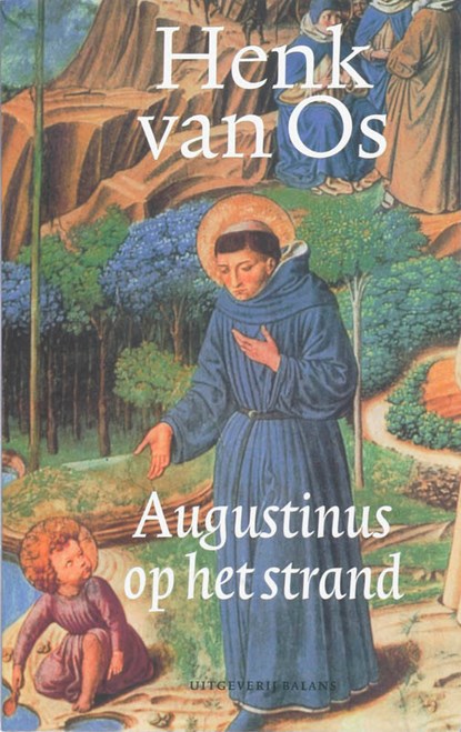 Augustinus op het strand, H. van Os ; Henk van Os - Paperback - 9789050186667