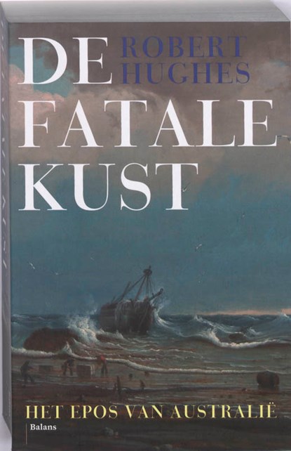 De fatale kust, Robert Hughes - Paperback - 9789050187824