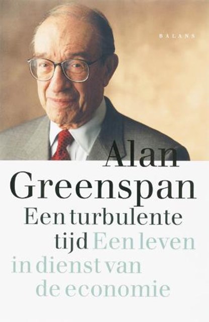 Een turbulente tijd, GREENSPAN, ALAN - Paperback - 9789050188678