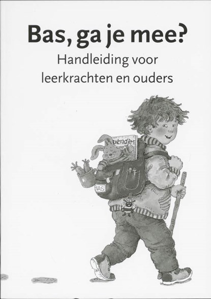 Bas, ga je mee? Handleiding voor leerkrachten en ouder, Dagmar Stam - Paperback - 9789050308830