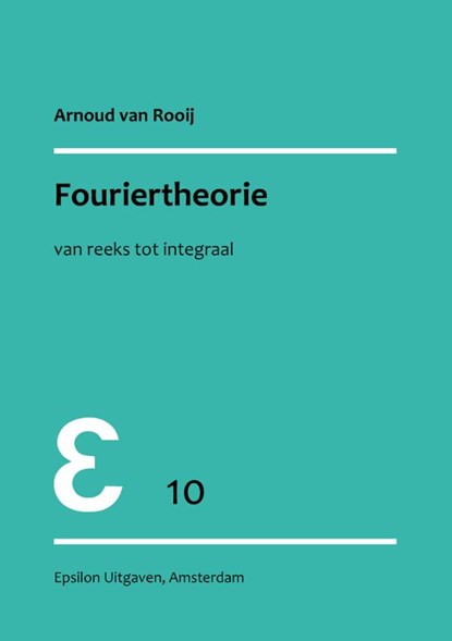 Fouriertheorie, A.C.M. van Rooij - Paperback - 9789050410144