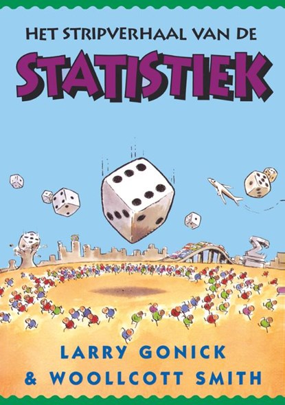 Het stripverhaal van de statistiek, L. Gonick ; Wilbur Smith ; C. Blom - Paperback - 9789050410373