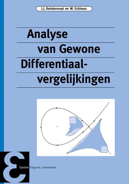 Analyse van gewone differentiaalvergelijkingen, J.J. Duistermaat ; W. Eckhaus - Paperback - 9789050410397