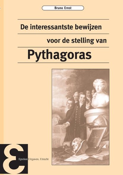 De interessantste bewijzen van de stelling van Pythagoras, B. Ernst - Paperback - 9789050410670