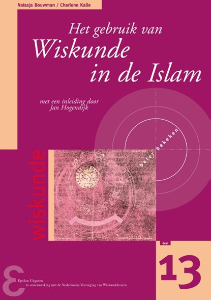 Het gebruik van Wiskunde in de Islam, N. Bouwman ; C. Kalle - Paperback - 9789050410779