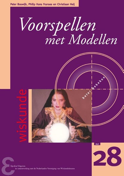 Voorspellen met modellen, Peter Boswijk ; Philip Hans Franses ; Christiaan Heij - Paperback - 9789050411042