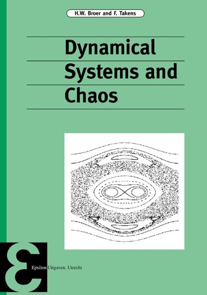 Dynamical Systems and Chaos, H.W. Broer ; F. Takens - Paperback - 9789050411097