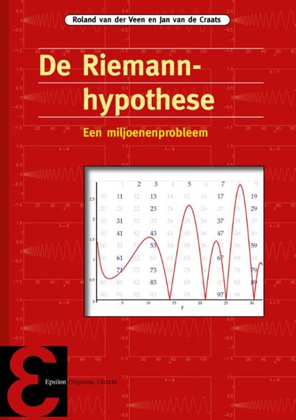 De Riemann-hypothese, Ronald van der Veen ; Jan van de Craats - Paperback - 9789050411264