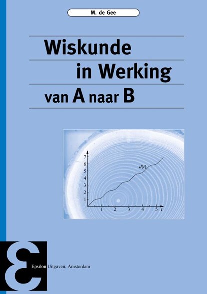 Wiskunde in werking, M. de Gee - Paperback - 9789050411271