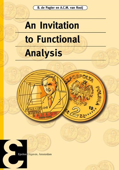 An invitation to functional analysis, B. de Pagter ; A.C.M. van Rooij - Paperback - 9789050411349