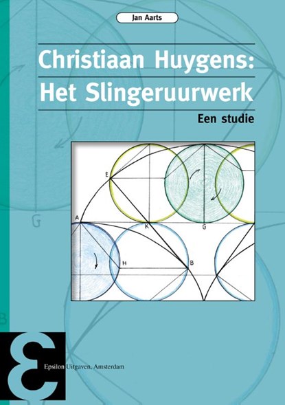 Christiaan Huygens: Het Slingeruurwerk, Jan Aarts - Paperback - 9789050411516