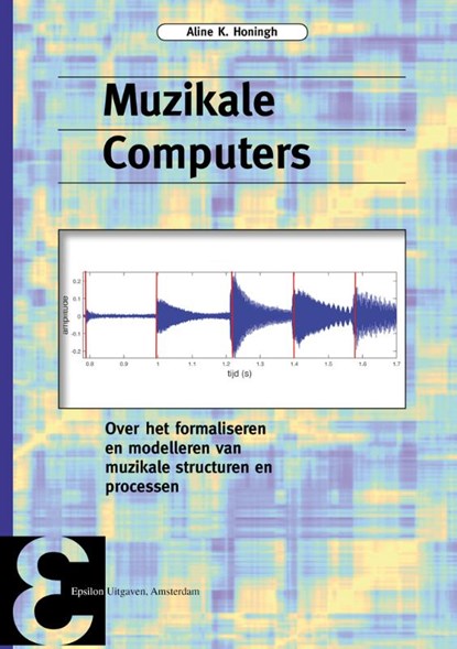 Muzikale computers, Aline K. Honingh - Paperback - 9789050411554