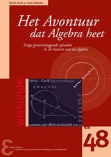 Het avontuur dat Algebra heet - Martin Kindt ; Henk Hietbrink - 9789050411608