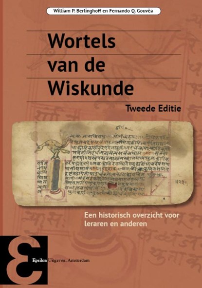 Wortels van de Wiskunde, William P. Berlinghoff ; Fernando Q. Gouvêa - Gebonden - 9789050411776