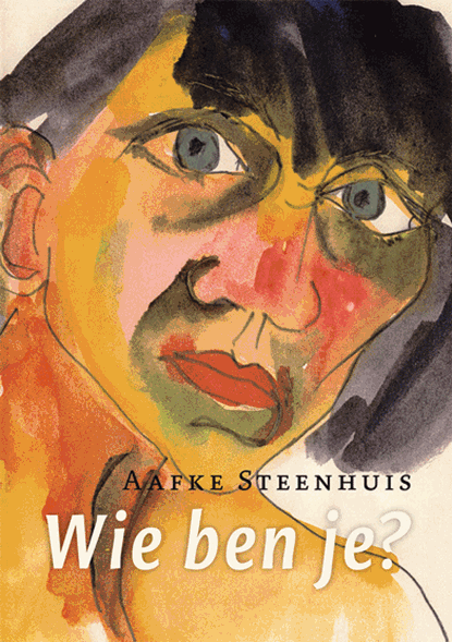 Wie ben je?, Aafke Steenhuis - Gebonden - 9789050481908