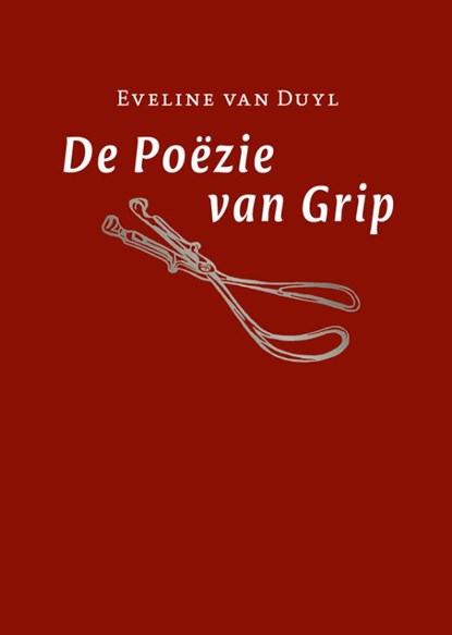 De poëzie van grip, Eveline Van Duyl - Gebonden - 9789050482158