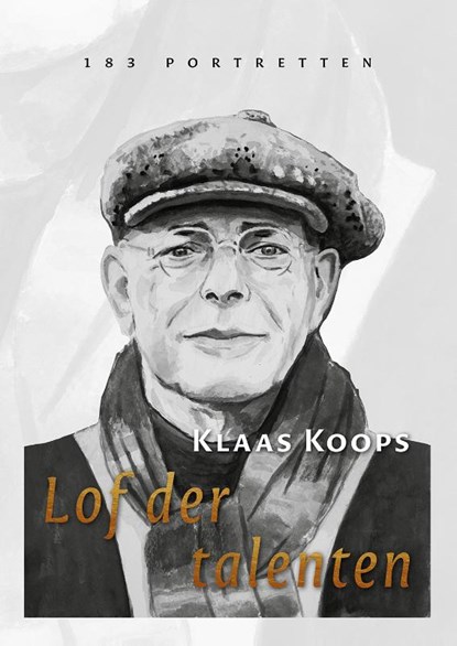 Lof der talenten, Klaas Koops - Gebonden - 9789050482165