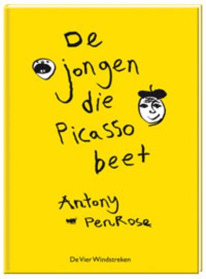 De jongen die Picasso beet, Antony Penrose - Gebonden - 9789051162486