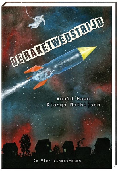 De raketwedstrijd, Anaïd Haen ; Django Mathijsen - Gebonden - 9789051164459
