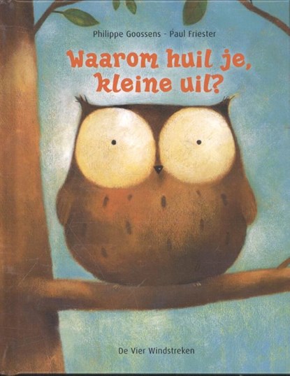 Waarom huil je, kleine uil?, niet bekend - Gebonden - 9789051164770
