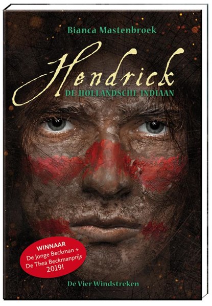 Hendrick, de Hollandsche indiaan, Bianca Mastenbroek - Gebonden - 9789051166279