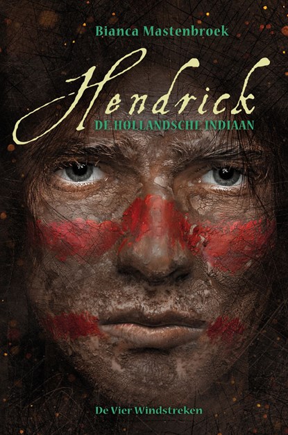 Hendrick, de Hollandsche indiaan, Bianca Mastenbroek - Ebook - 9789051166309