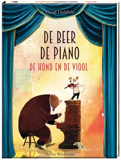 De beer, de piano, de hond en de viool, David Litchfield - Gebonden - 9789051166910