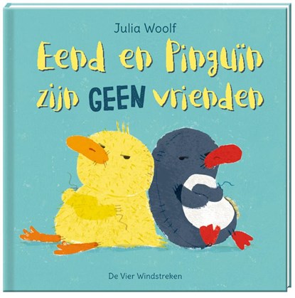 Eend en Pinguïn zijn geen vrienden, Julia Woolf - Gebonden - 9789051167146