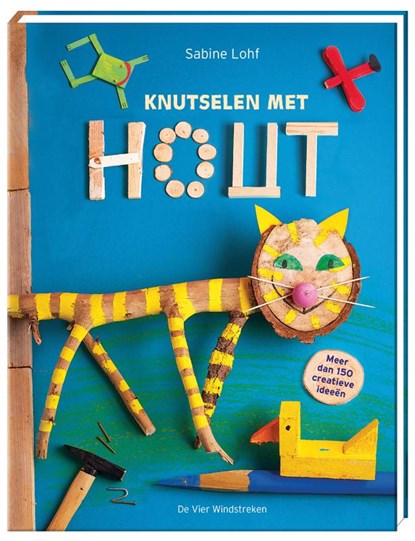 Knutselen met hout, Sabine Lohf - Paperback - 9789051167597