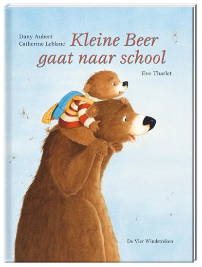 Kleine Beer gaat naar school, Dany Aubert ; Catherine Leblanc - Gebonden - 9789051167900