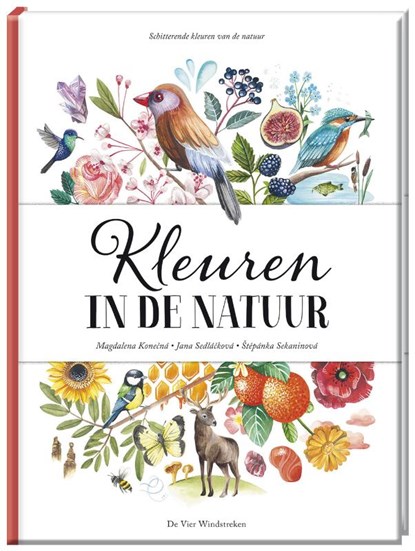 Kleuren in de natuur, Magdalena Konečná ; Jana Sedláčková ; Štěpánka Sekaninová - Gebonden - 9789051167948