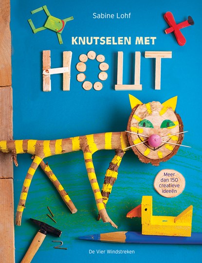 Knutselen met hout, Sabine Lohf - Ebook - 9789051168143