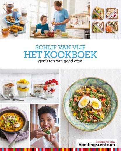 Schijf van vijf het kookboek, Stichting Voedingscentrum Nederland - Gebonden - 9789051770766
