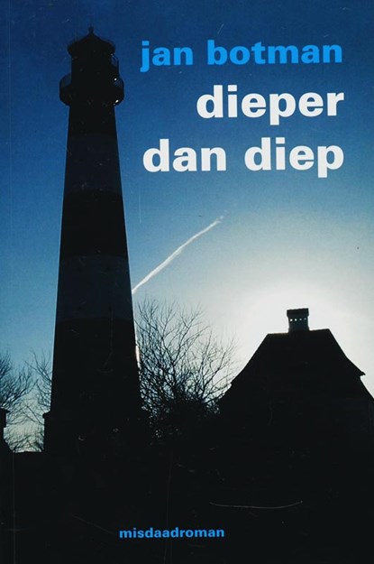 Dieper dan diep, BOTMAN, J. - Paperback - 9789051793666
