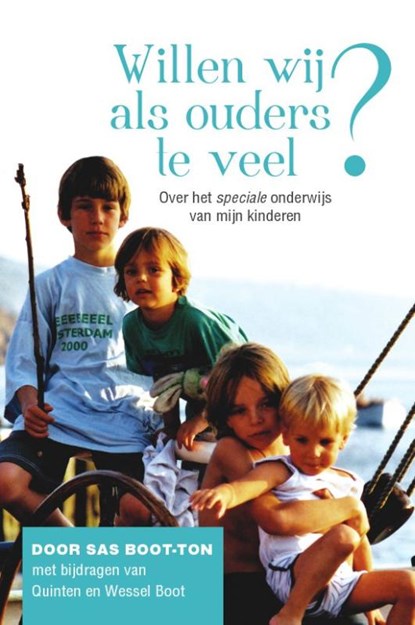 Willen wij als ouders te veel?, Sas Boot-Ton ; Quinten Boot ; Wessel Boot - Paperback - 9789051797831