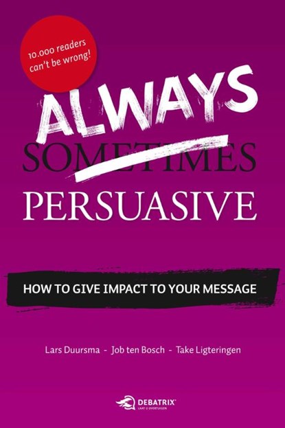 Always Persuasive, Lars Duursma ; Job ten Bosch ; Take Ligteringen - Paperback - 9789051798913