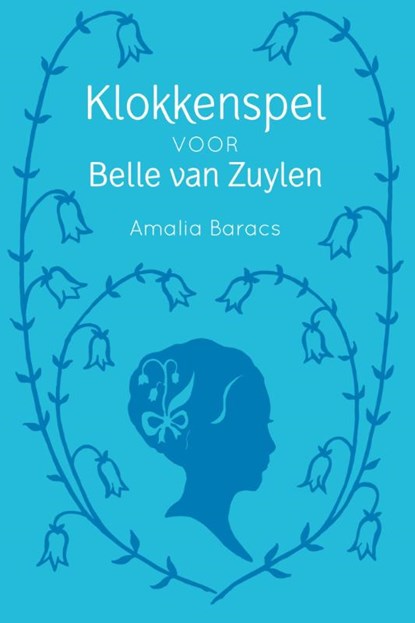 Klokkenspel voor Belle van Zuylen, Amalia Baracs - Paperback - 9789051799163