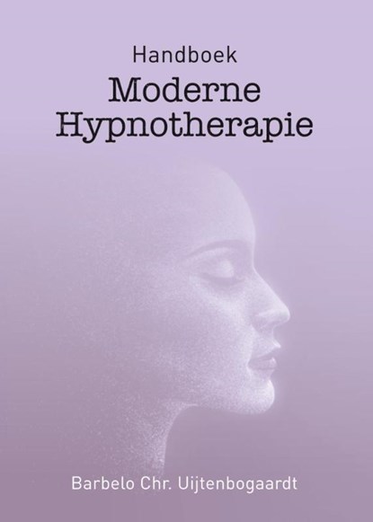 Handboek moderne hypnotherapie, Barbelo C. Uijtenbogaardt - Paperback - 9789051799170
