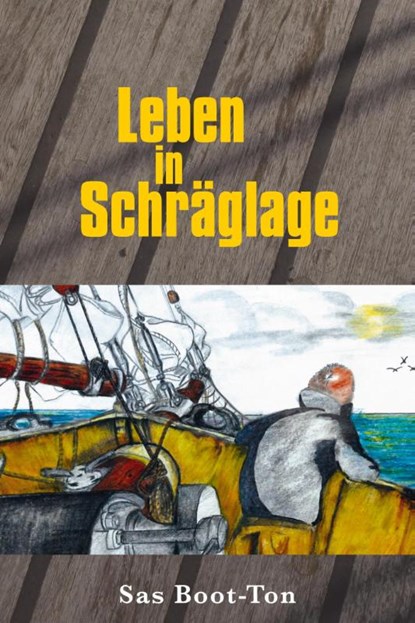 Leben in Schräglage, Sas Boot-Ton - Paperback - 9789051799309