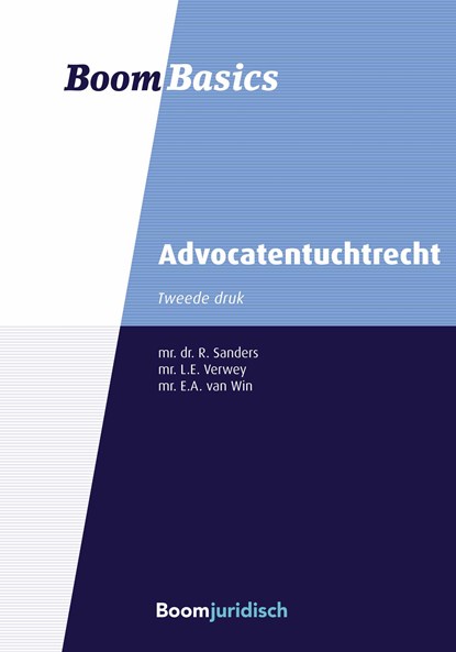Boom Basics Advocatentuchtrecht, R. Sanders ; L.E. Verwey ; E.A. van Win - Ebook - 9789051892109