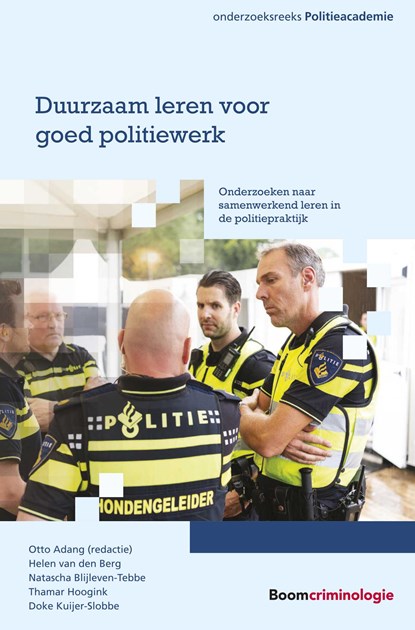 Duurzaam leren voor goed politiewerk, Helen van den Berg ; Natascha Blijleven-Tebbe ; Thamar Hoogink ; Doke Kuijer-Slobbe - Ebook - 9789051899467