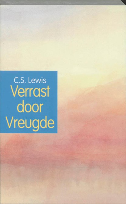 Verrast door vreugde, C.S. Lewis - Paperback - 9789051941807