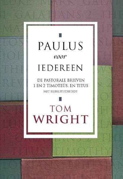De pastorale brieven, Tom Wright - Paperback - 9789051943221