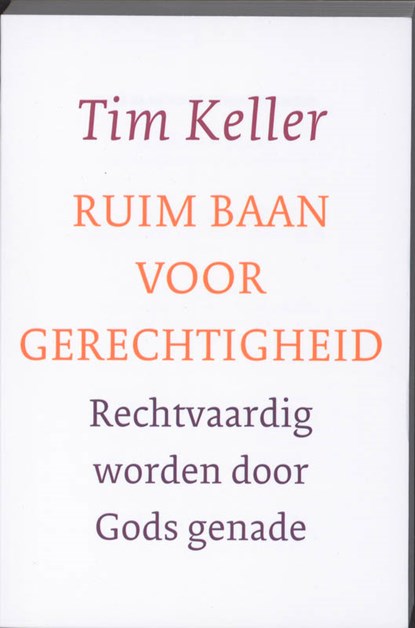 Ruim baan voor gerechtigheid, Tim Keller - Paperback - 9789051944112