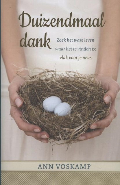 Duizendmaal dank, Ann Voskamp - Gebonden - 9789051944341