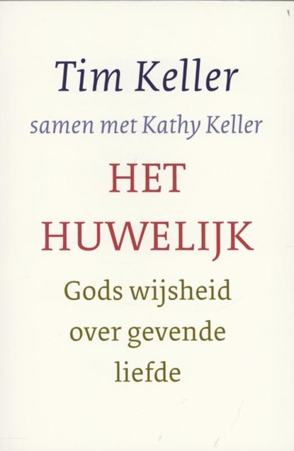 Het huwelijk, Tim Keller ; Kathy Keller - Paperback - 9789051944402